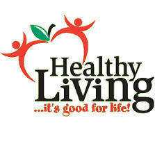 Healthy living is good for life