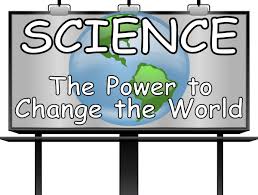 Science the power to change the world